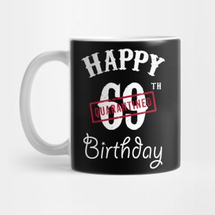 Happy 69th Quarantined Birthday Mug